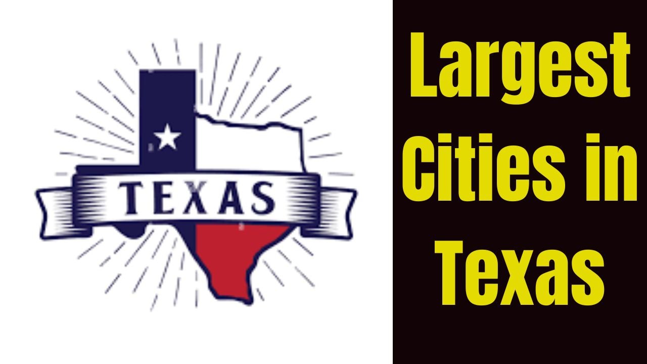 Largest Cities in Texas