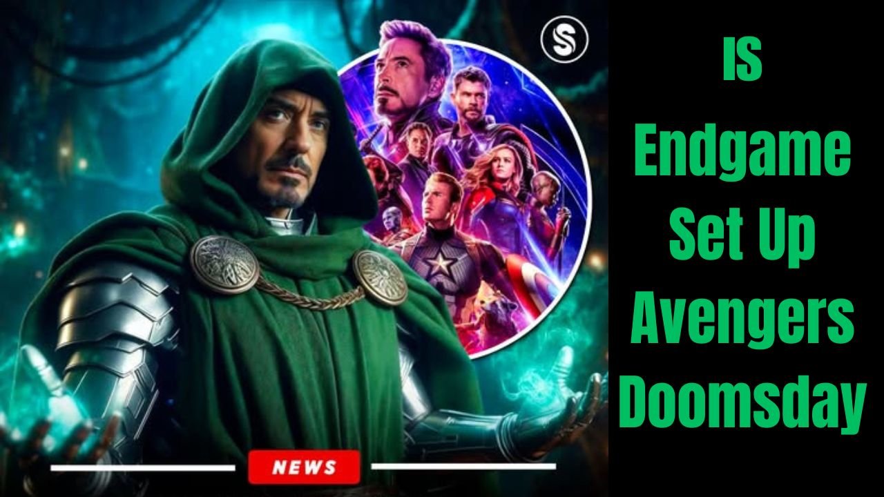 Endgame Set Up Avengers Doomsday